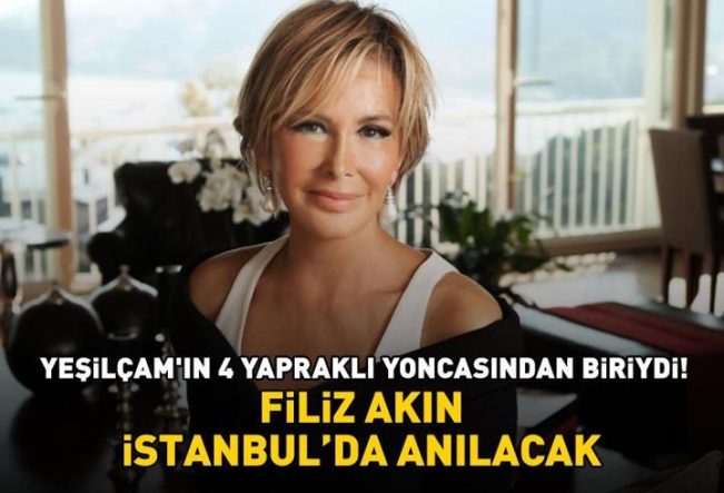 Yeşilçam’ın 4 Yapraklı Yoncasından Biriydi! Filiz Akın Vefatının 1'inci Yılında Anılacak