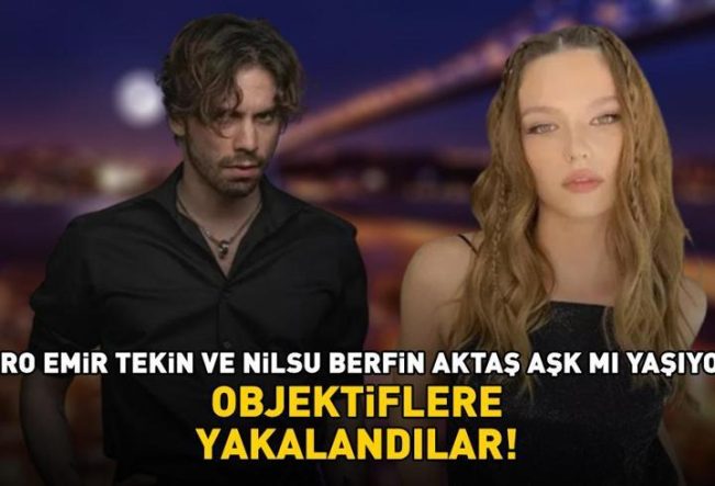 Taro Emir Tekin ve Nilsu Berfin Aktaş Aşk Mı Yaşıyor? Objektiflere Yakalandılar!